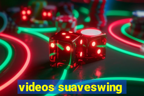 videos suaveswing